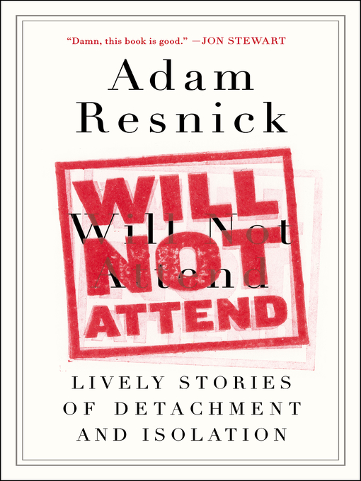 Title details for Will Not Attend by Adam Resnick - Available